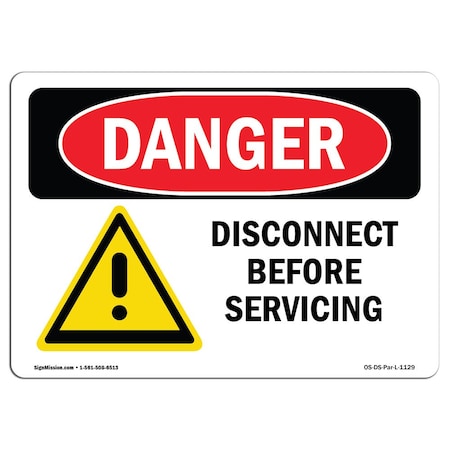 Signmission OSHA Danger Sign, Disconnect Before Servicing, 18in X 12in Aluminum, 18" W, 12" H, Landscape OS-DS-A-1218-L-1129
